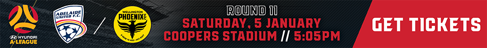 Adelaide United vs Wellington Phoenix Round 11 tickets