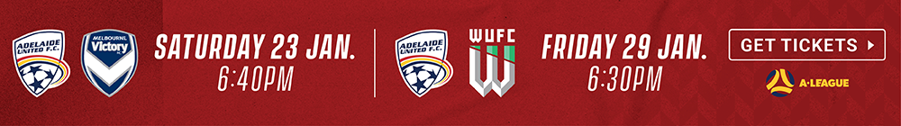 Adelaide United v Melbourne Victory and Adelaide uNtied v Western United Tickets on sale