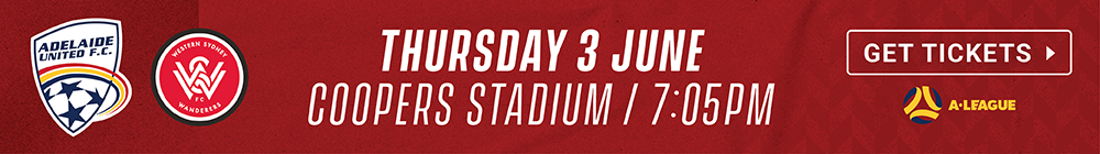 Adelaide United vs Western Sydney Wanderers 20/21 tickets 