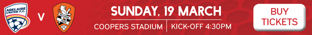 Adelaide United vs Brisbane Roar tickets available.